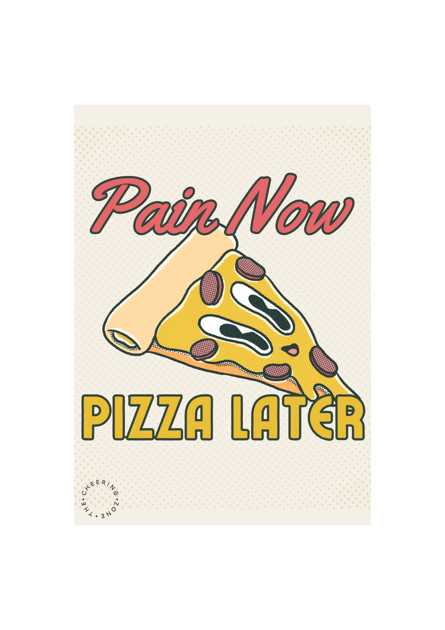 Pain Now Pizza Later