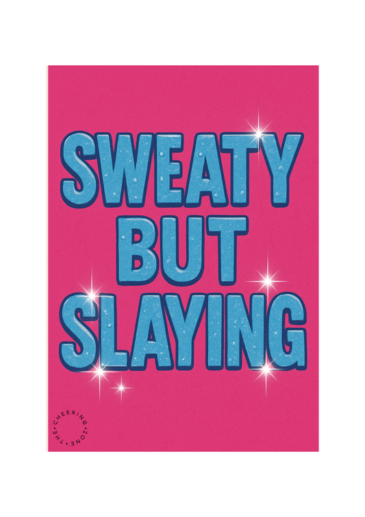 Sweaty But Slaying